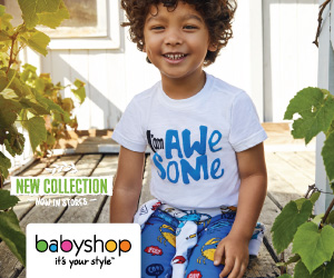 NEW COLLECTION NOW IN STORES | babyshop It's your style TM