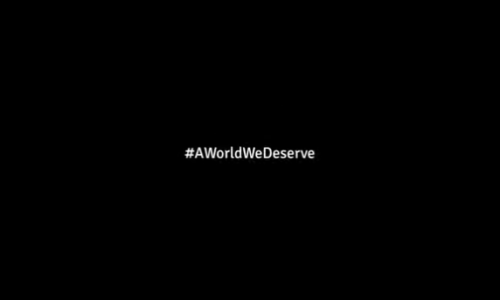 #AWorldWeDeserve