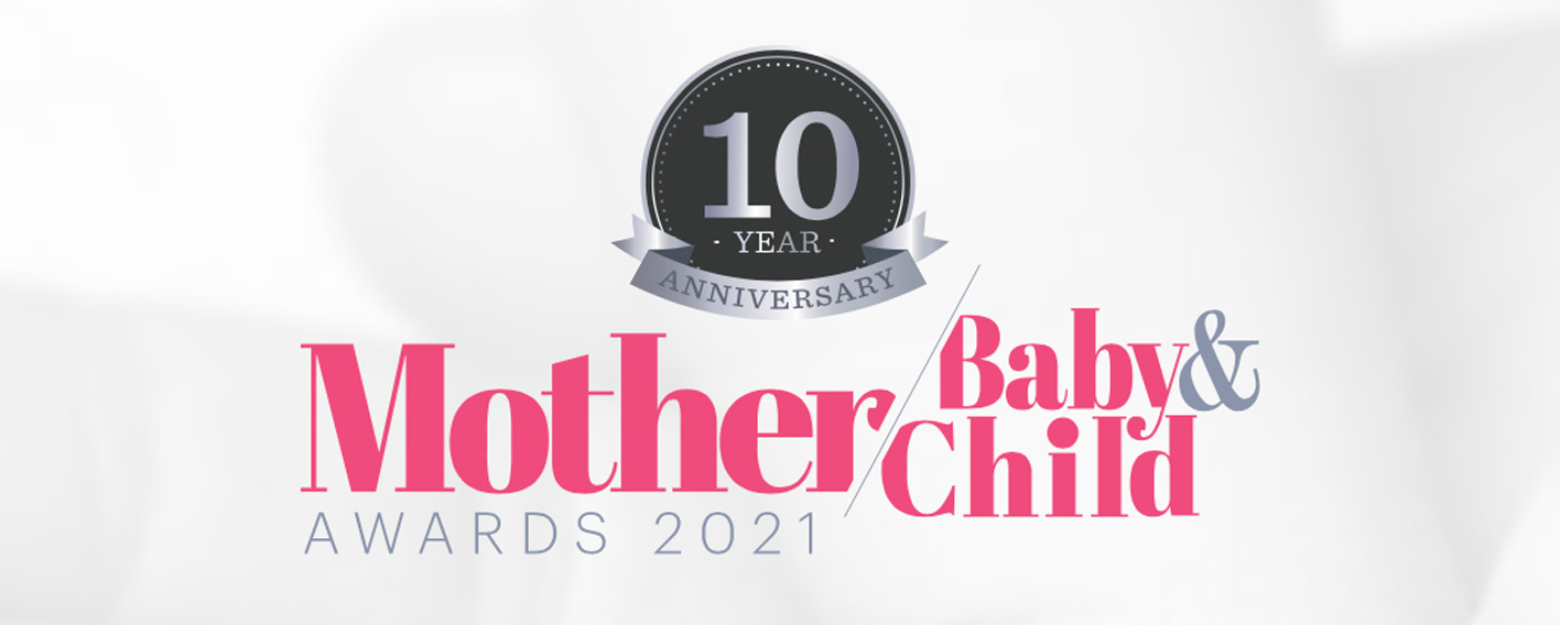 Mother, Baby & Child Awards, 2021